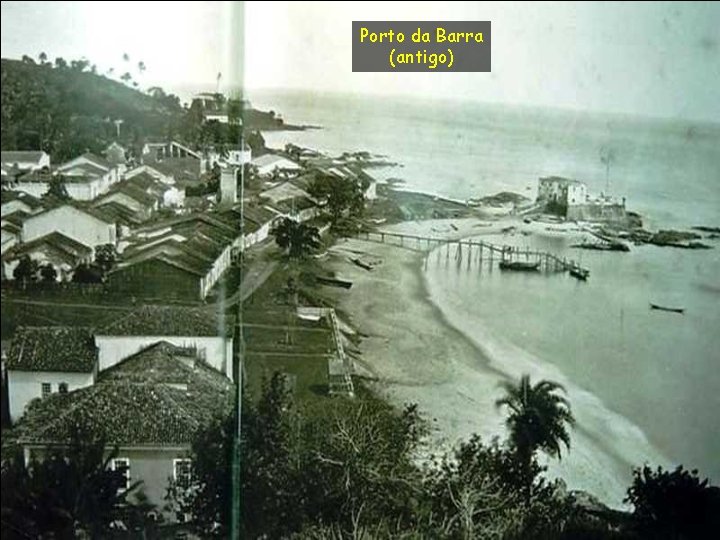 Porto da Barra (antigo) 