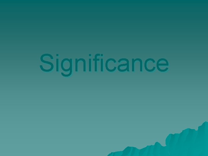 Significance 
