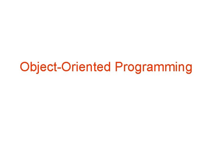 Object-Oriented Programming 