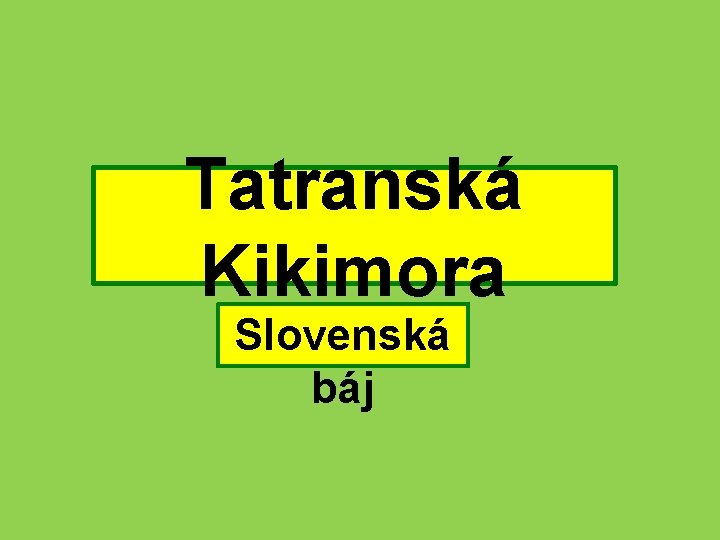 Tatranská Kikimora Slovenská báj 