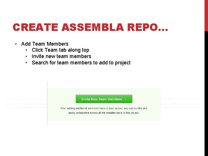 CREATE ASSEMBLA REPO… • Add Team Members • Click Team tab along top •