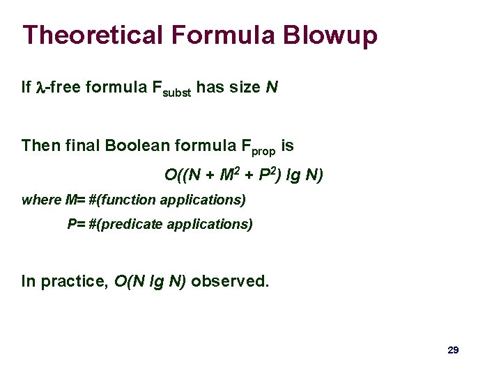 Theoretical Formula Blowup If -free formula Fsubst has size N Then final Boolean formula Theoretical Formula Blowup If -free formula Fsubst has size N Then final Boolean formula