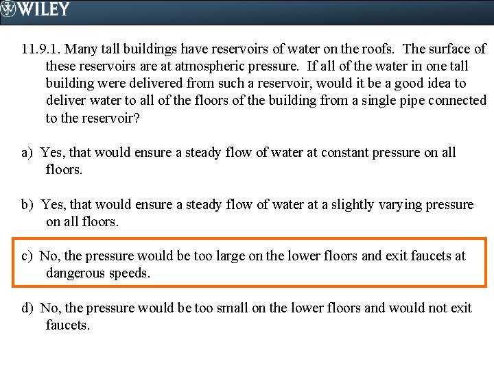 11. 9. 1. Many tall buildings have reservoirs of water on the roofs. The