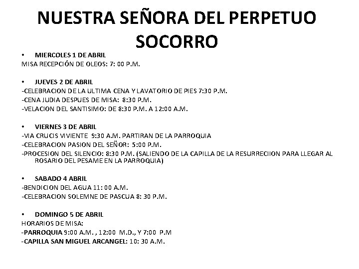 NUESTRA SEÑORA DEL PERPETUO SOCORRO • MIERCOLES 1 DE ABRIL MISA RECEPCIÓN DE OLEOS: