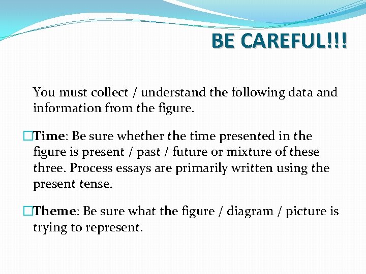 BE CAREFUL!!! You must collect / understand the following data and information from the BE CAREFUL!!! You must collect / understand the following data and information from the