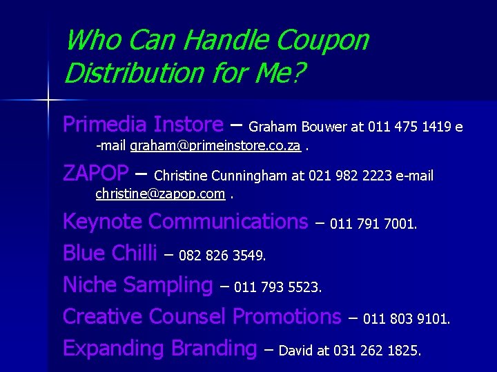 Who Can Handle Coupon Distribution for Me? Primedia Instore – Graham Bouwer at 011