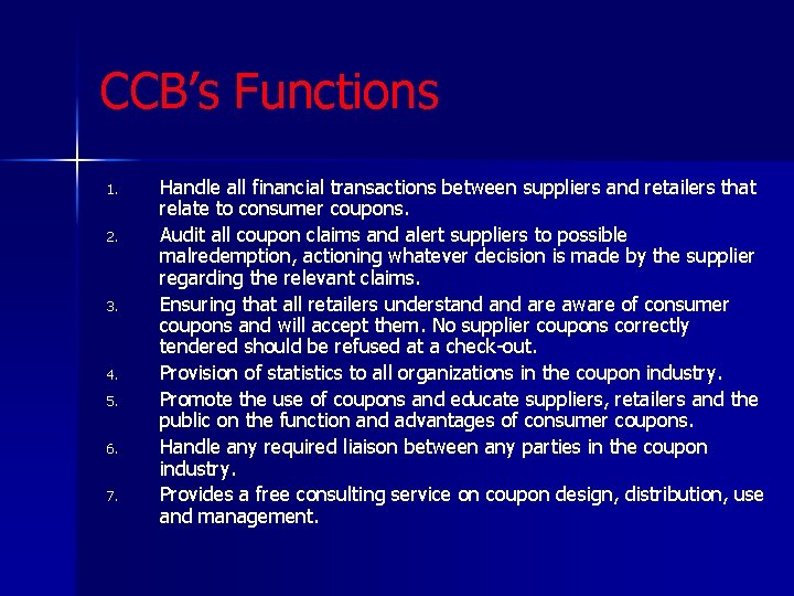 CCB’s Functions 1. 2. 3. 4. 5. 6. 7. Handle all financial transactions between