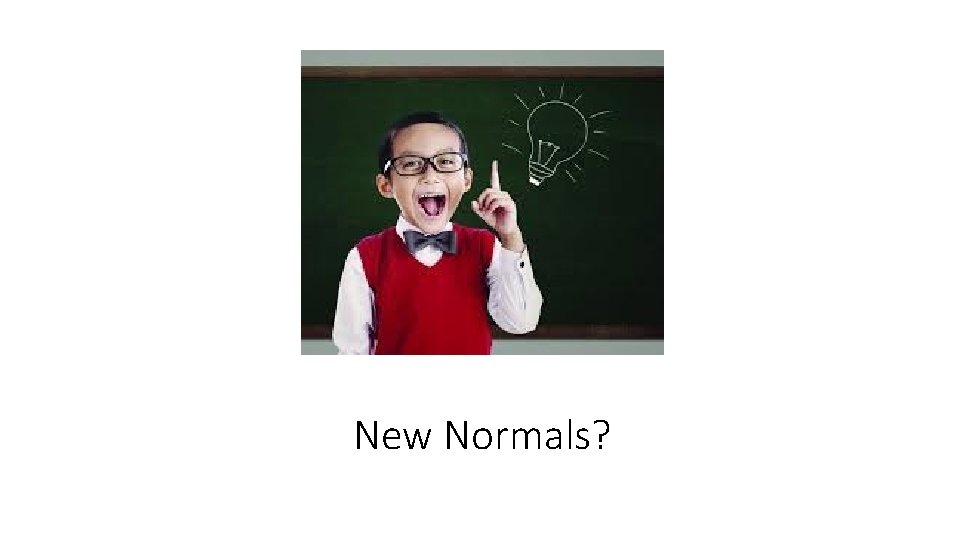 New Normals? 
