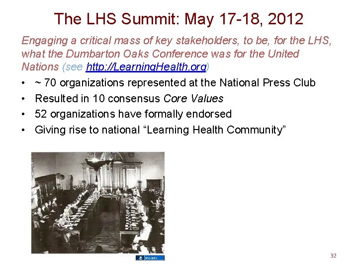 The LHS Summit: May 17 -18, 2012 Engaging a critical mass of key stakeholders,