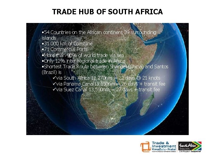 TRADE HUB OF SOUTH AFRICA § 54 Countries on the African continent 39 surrounding