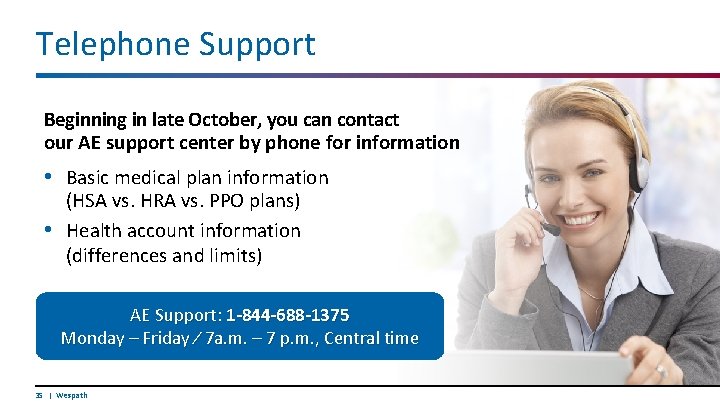 Telephone Support Beginning in late October, you can contact our AE support center by