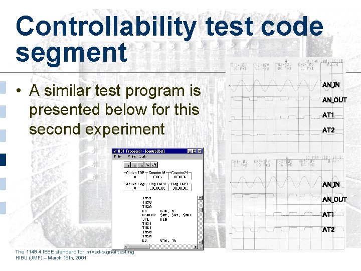 Controllability test code segment • A similar test program is presented below for this