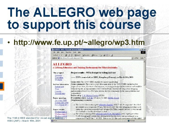 The ALLEGRO web page to support this course • http: //www. fe. up. pt/~allegro/wp