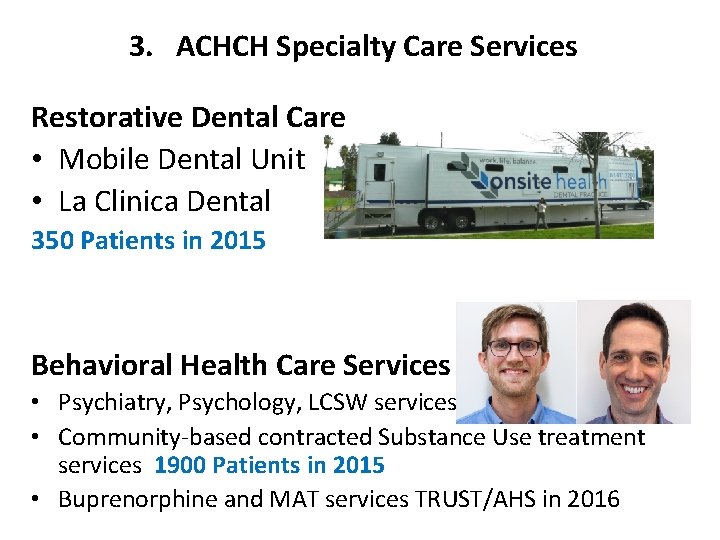 3. ACHCH Specialty Care Services Restorative Dental Care • Mobile Dental Unit • La