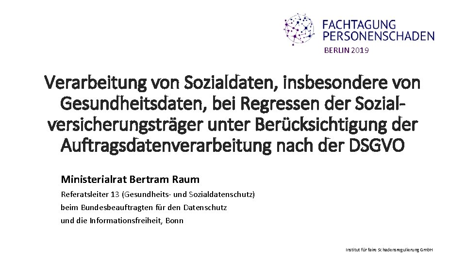 BERLIN 2019 Verarbeitung von Sozialdaten, insbesondere von Gesundheitsdaten, bei Regressen der Sozialversicherungsträger unter Berücksichtigung
