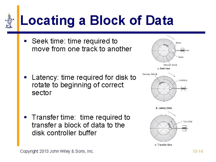 Locating a Block of Data § Seek time: time required to move from one Locating a Block of Data § Seek time: time required to move from one