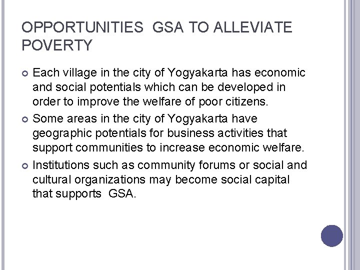 OPPORTUNITIES GSA TO ALLEVIATE POVERTY Each village in the city of Yogyakarta has economic