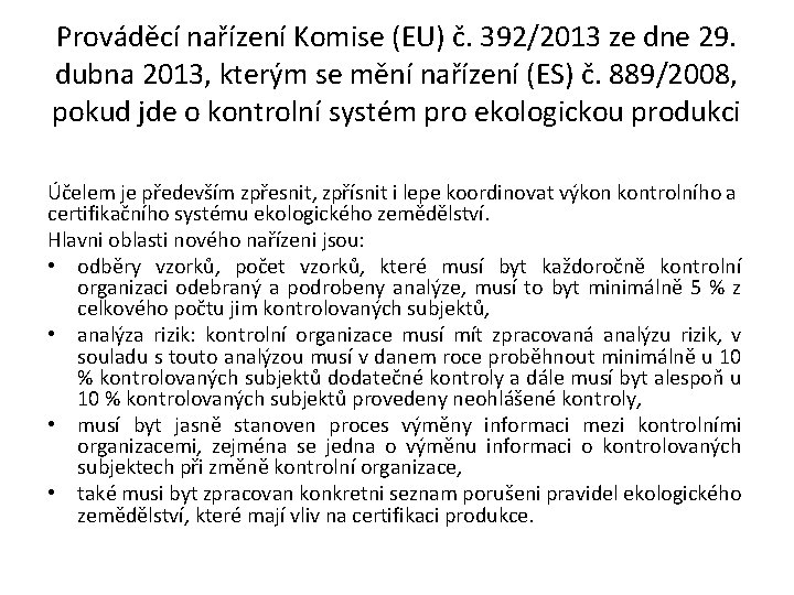 Prováděcí nařízení Komise (EU) č. 392/2013 ze dne 29. dubna 2013, kterým se mění
