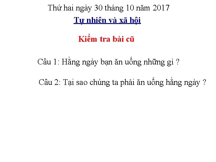 Thứ hai ngày 30 tháng 10 năm 2017 Tự nhiên và xã hội Kiểm