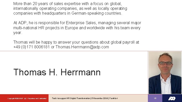 More than 20 years of sales expertise with a focus on global, internationally operating