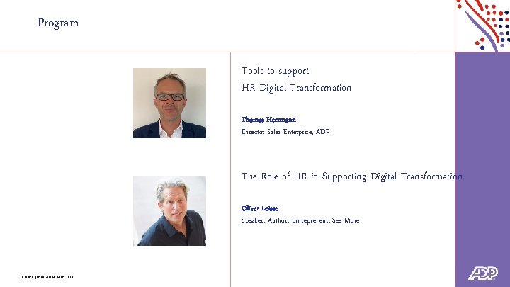 Program Tools to support HR Digital Transformation Thomas Herrmann Director Sales Enterprise, ADP The