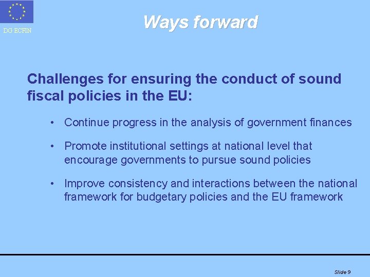 DG ECFIN Ways forward Challenges for ensuring the conduct of sound fiscal policies in
