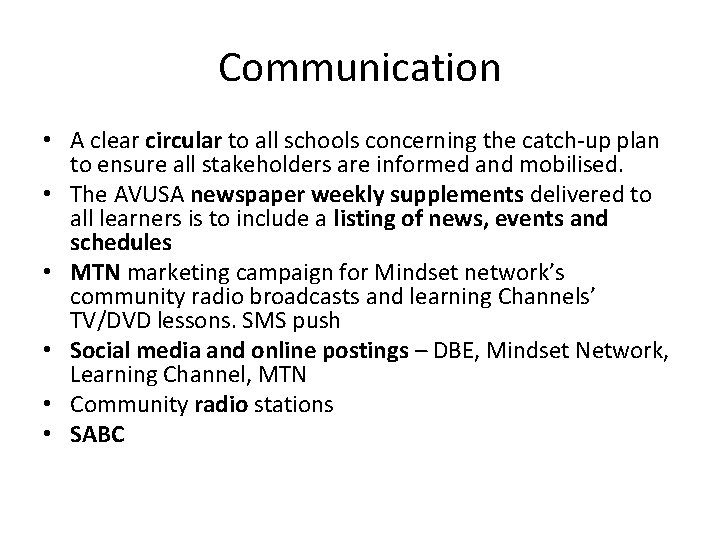 Communication • A clear circular to all schools concerning the catch-up plan to ensure