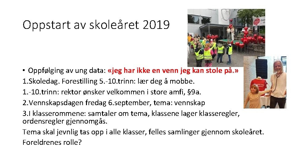 Oppstart av skoleåret 2019 • Oppfølging av ung data: «jeg har ikke en venn