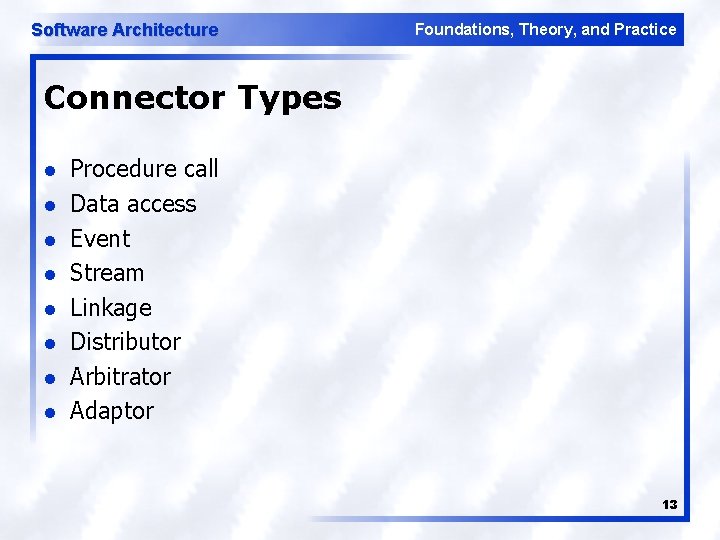 Software Connectors Copyright Richard N Taylor Nenad Medvidovic