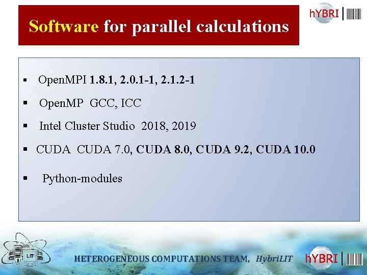 Software for parallel calculations § Open. MPI 1. 8. 1, 2. 0. 1 -1,
