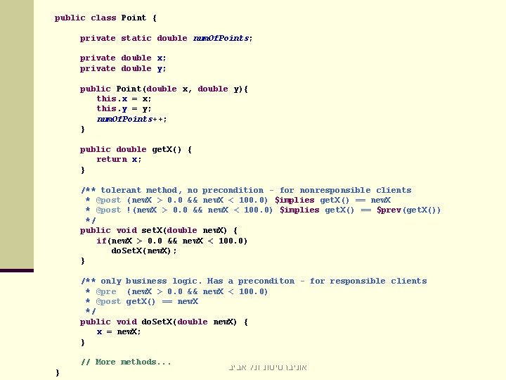 public class Point { private static double num. Of. Points; private double x; private