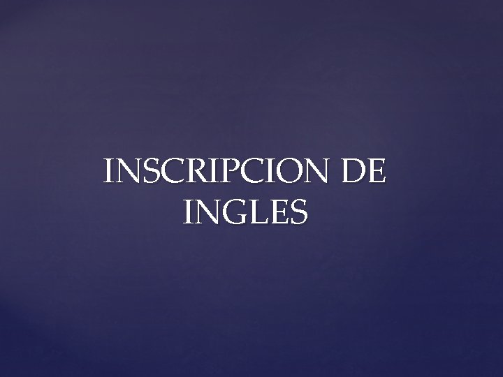 INSCRIPCION DE INGLES 