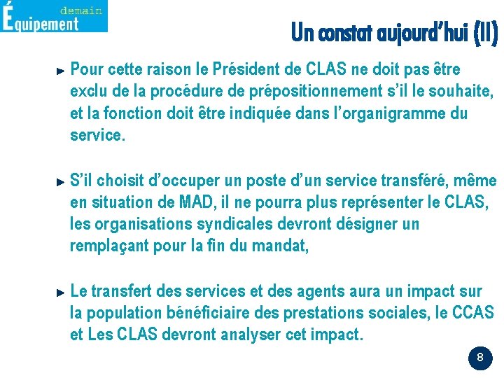 Un constat aujourd’hui (II) Pour cette raison le Président de CLAS ne doit pas