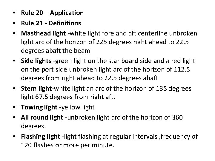  • Rule 20 – Application • Rule 21 - Definitions • Masthead light