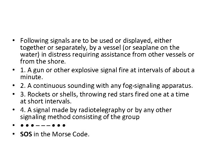  • Following signals are to be used or displayed, either together or separately,