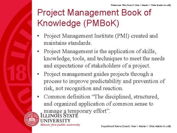 Slideshow Title (Select: View > Master > Slide Master to edit) Project Management Book