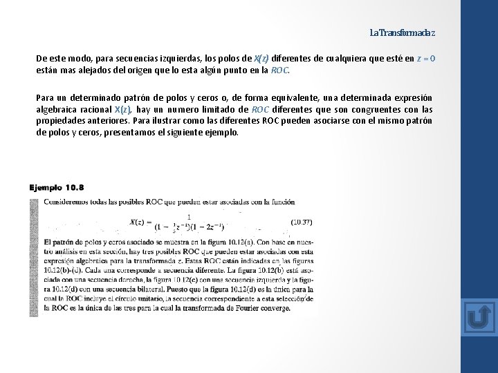 La Transformada z De este modo, para secuencias izquierdas, los polos de X(z) diferentes