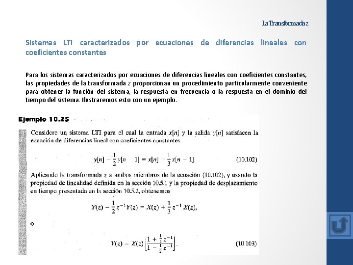 La Transformada z Sistemas LTI caracterizados por ecuaciones de diferencias lineales con coeficientes constantes