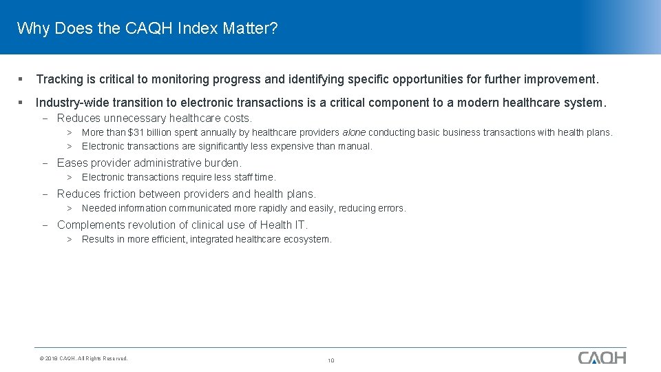 Why Does the CAQH Index Matter? § Tracking is critical to monitoring progress and
