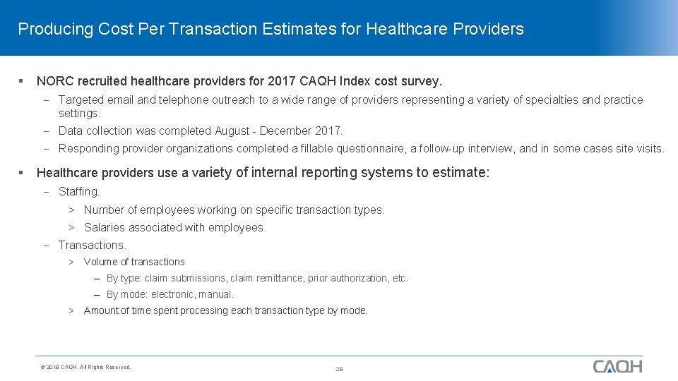 Producing Cost Per Transaction Estimates for Healthcare Providers § NORC recruited healthcare providers for