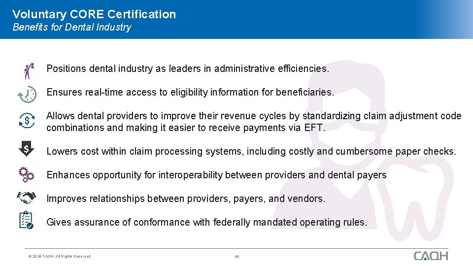 Voluntary CORE Certification Benefits for Dental Industry Positions dental industry as leaders in administrative