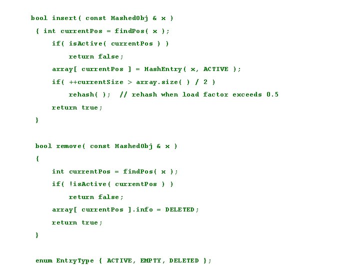 bool insert( const Hashed. Obj & x ) { int current. Pos = find.