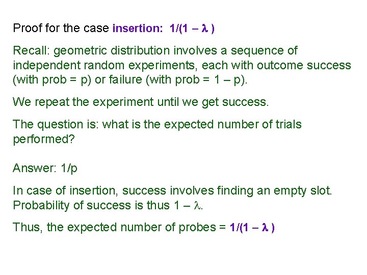Proof for the case insertion: 1/(1 – ) Recall: geometric distribution involves a sequence