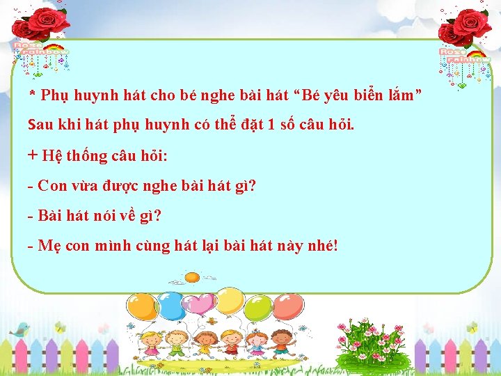 * Phụ huynh hát cho bé nghe bài hát “Bé yêu biển lắm” Sau