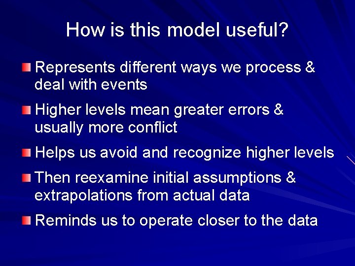 How is this model useful? Represents different ways we process & deal with events How is this model useful? Represents different ways we process & deal with events