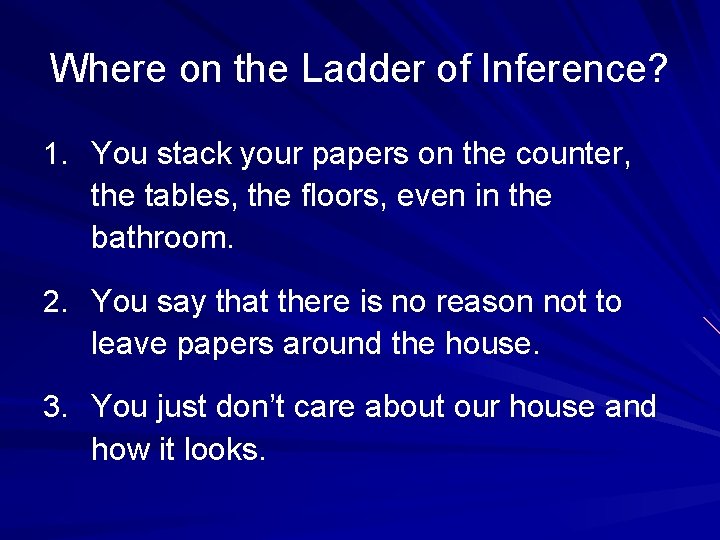 Where on the Ladder of Inference? 1. You stack your papers on the counter, Where on the Ladder of Inference? 1. You stack your papers on the counter,