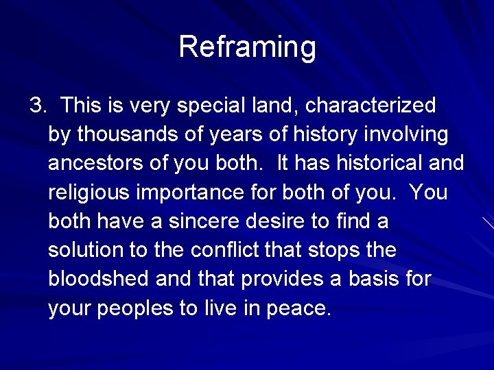 Reframing 3. This is very special land, characterized by thousands of years of history Reframing 3. This is very special land, characterized by thousands of years of history