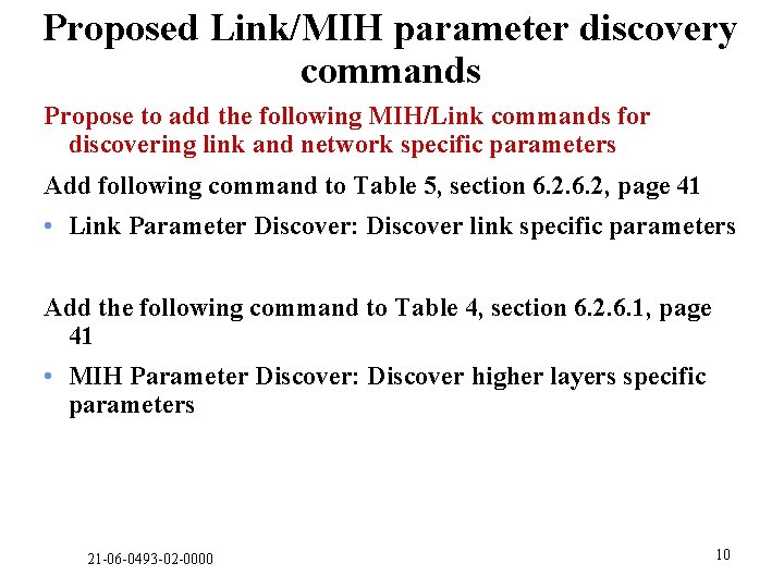 Proposed Link/MIH parameter discovery commands Propose to add the following MIH/Link commands for discovering