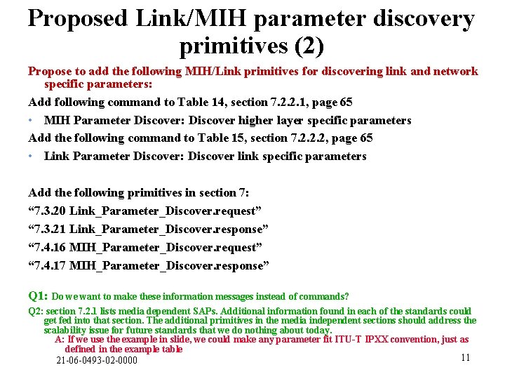 Proposed Link/MIH parameter discovery primitives (2) Propose to add the following MIH/Link primitives for