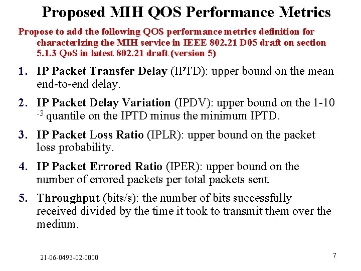 Proposed MIH QOS Performance Metrics Propose to add the following QOS performance metrics definition